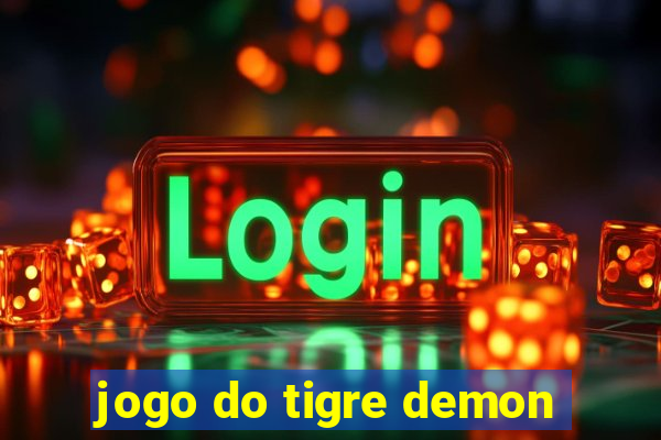 jogo do tigre demon